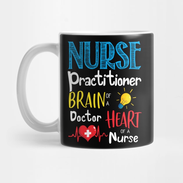 Nurse Practitioner Brain Of A Doctor Heart Of A Nurse by neonatalnurse